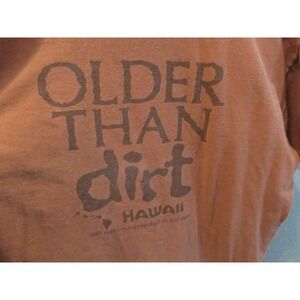 Hawaii Real Dirt Men's T Shirt Orange Brown "Older Than Dirt" XXL